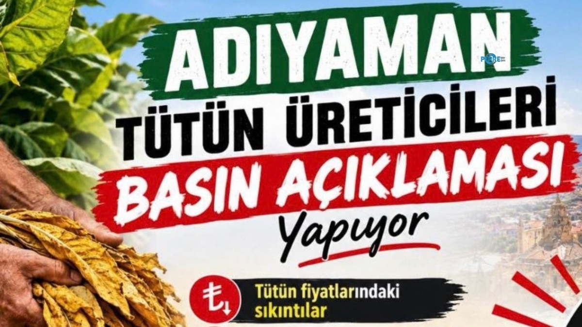 Adıyamanlı tütün üreticileri basın açıklaması yapacak
